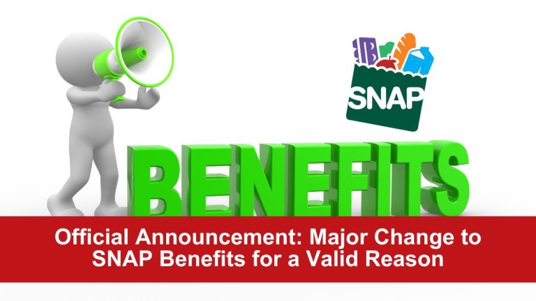 Official Announcement: Major Change to SNAP Benefits for a Valid Reason