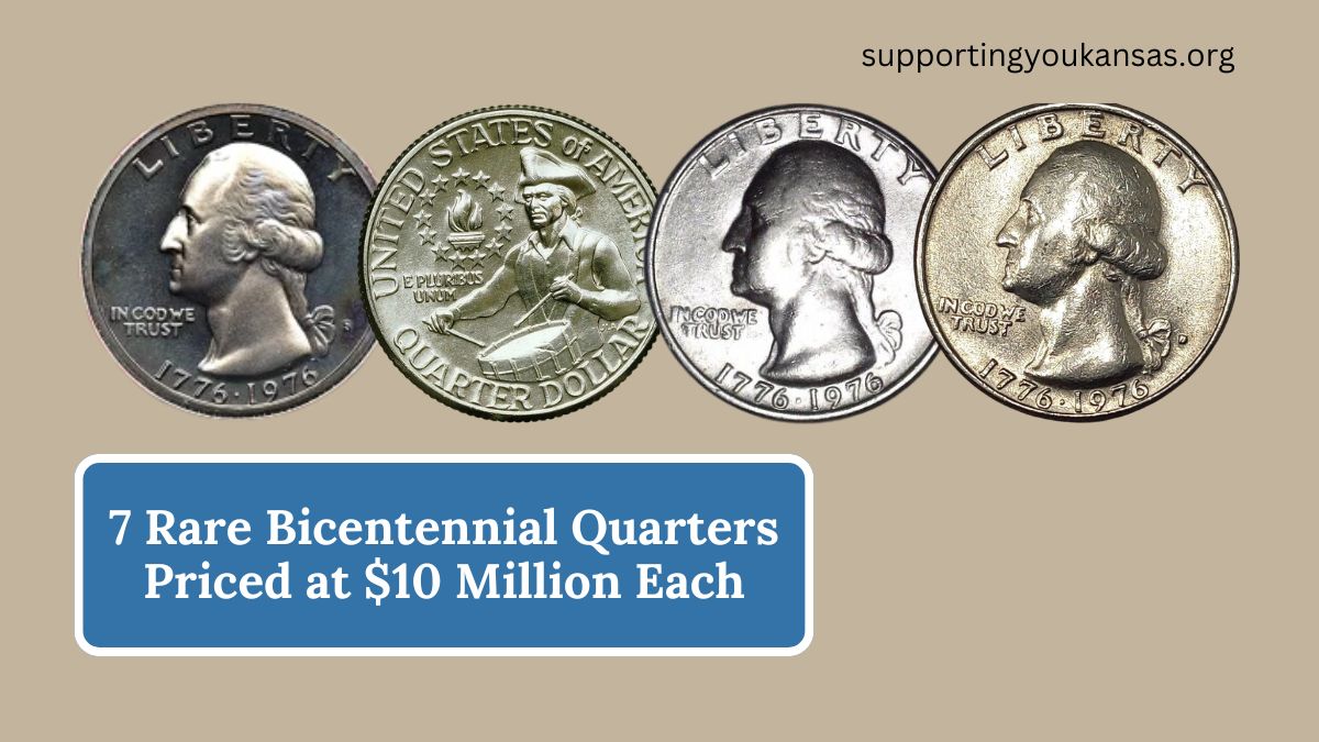 7 Rare Bicentennial Quarters Priced at $10 Million Each