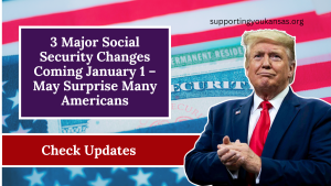 3 Major Social Security Changes Coming January 1 – May Surprise Many Americans