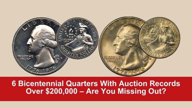 6 Bicentennial Quarters With Auction Records Over $200,000 – Are You Missing Out?