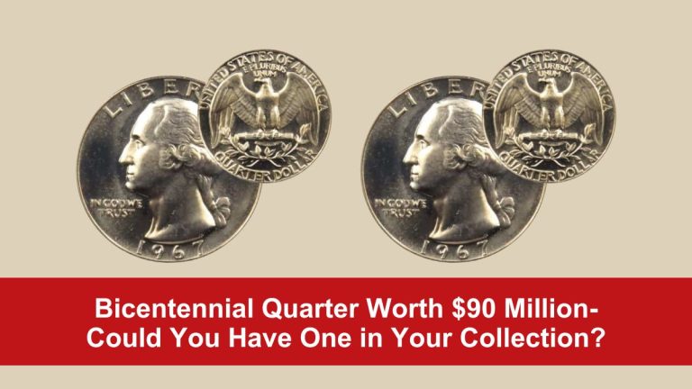 Bicentennial Quarter Worth $90 Million- Could You Have One in Your Collection?