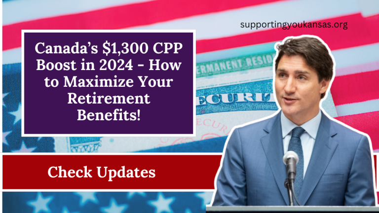 Canada’s $1,300 CPP Boost in 2024 - How to Maximize Your Retirement Benefits!