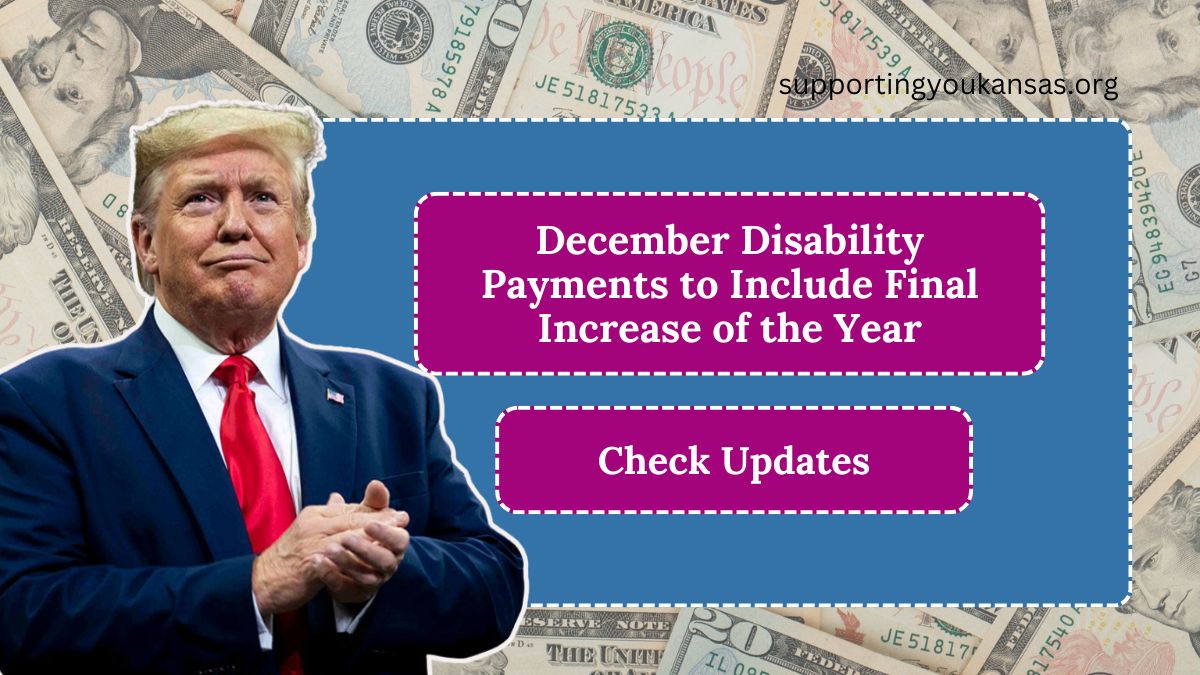 December Disability Payments to Include Final Increase of the Year