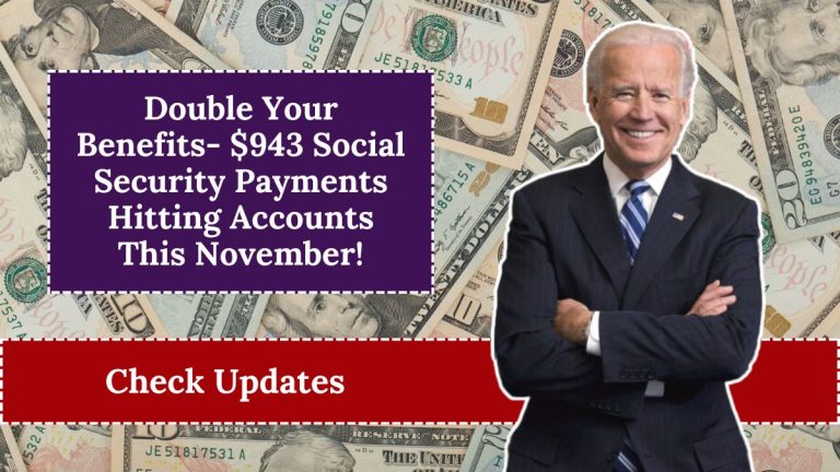 Double Your Benefits- $943 Social Security Payments Hitting Accounts This November!