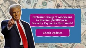 Exclusive Group of Americans to Receive $5,000 Social Security Payments Next Week!