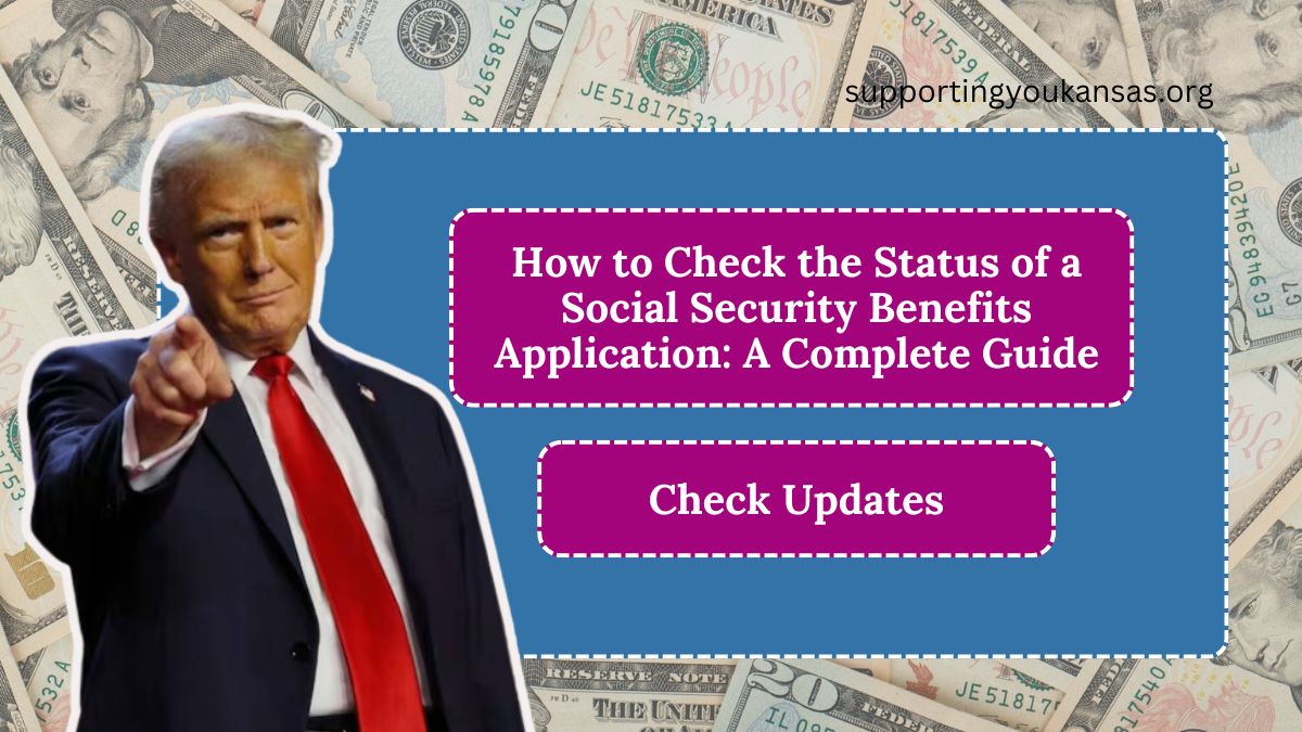 How to Check the Status of a Social Security Benefits Application: A Complete Guide