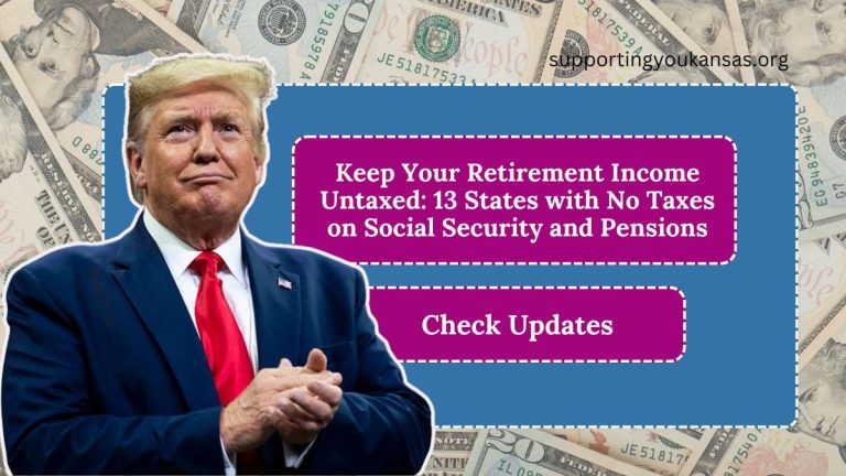 Keep Your Retirement Income Untaxed: 13 States with No Taxes on Social Security and Pensions