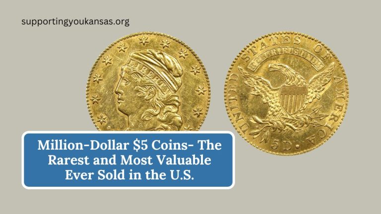 Million-Dollar $5 Coins- The Rarest and Most Valuable Ever Sold in the U.S.