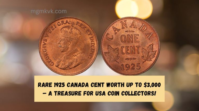 Rare 1925 Canada Cent Worth Up to $3,000 – A Treasure for USA Coin Collectors!