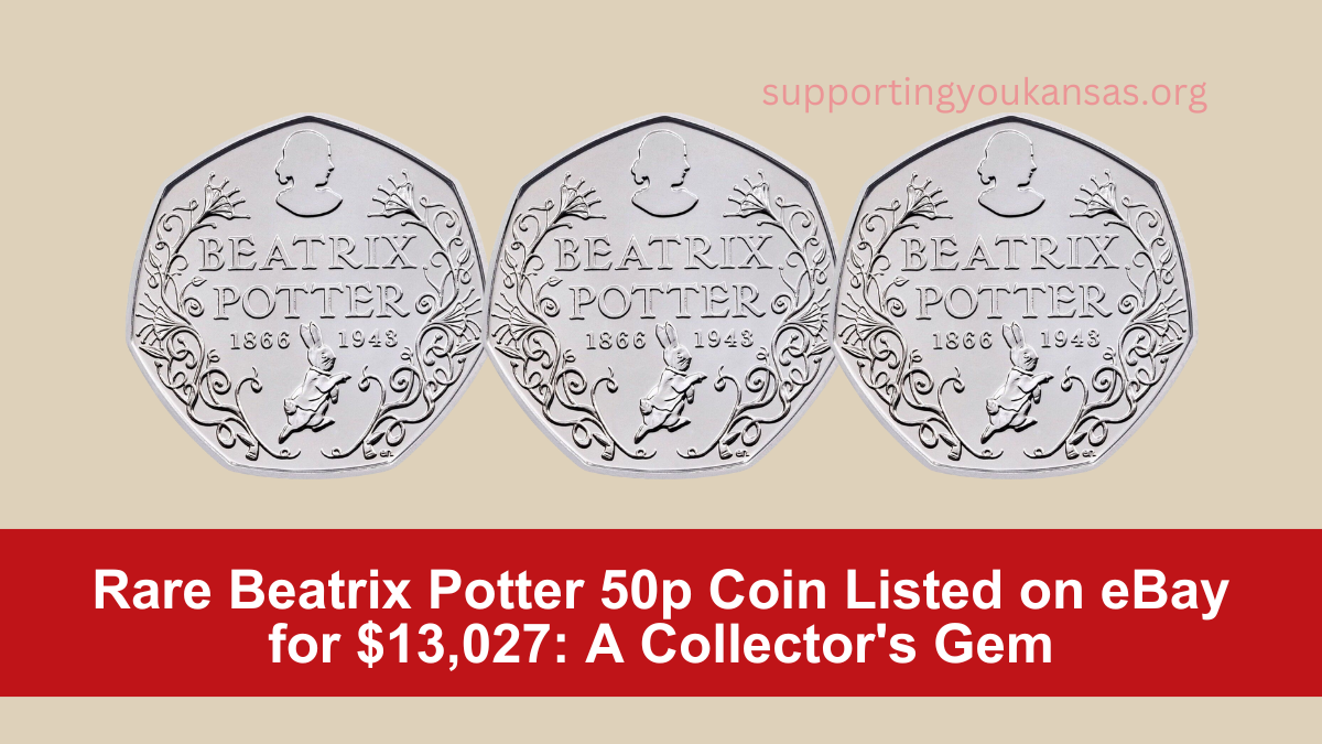 Rare Beatrix Potter 50p Coin Listed on eBay for $13,027: A Collector's Gem