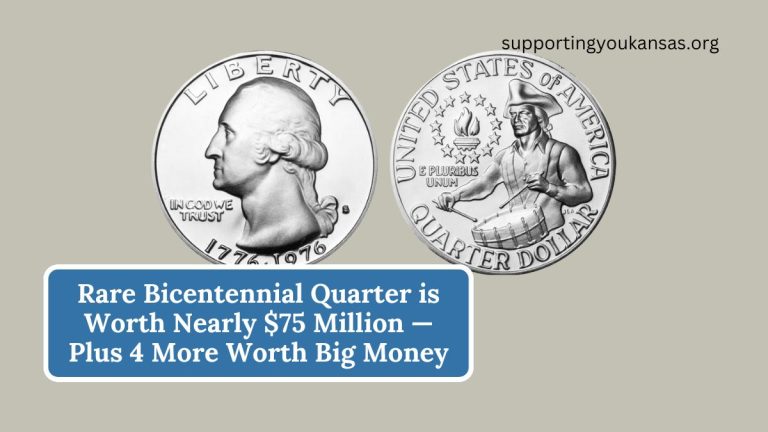 Rare Bicentennial Quarter is Worth Nearly $75 Million — Plus 4 More Worth Big Money