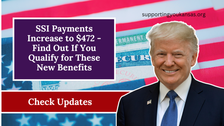 SSI Payments Increase to $472 - Find Out If You Qualify for These New Benefits