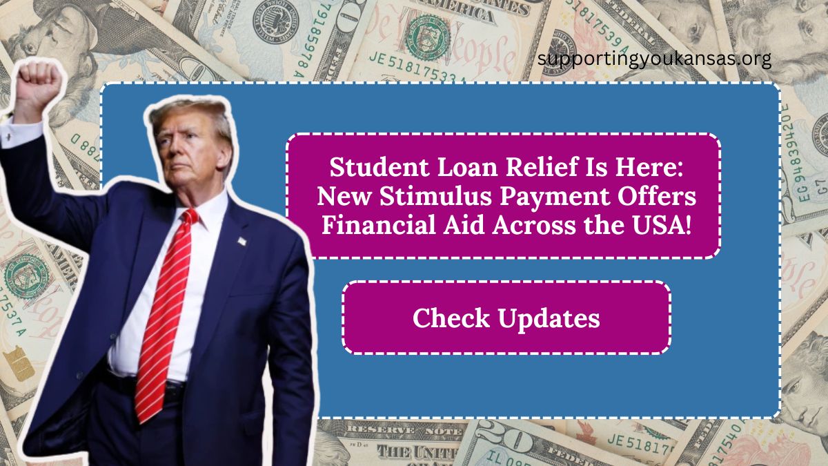 Student Loan Relief Is Here: New Stimulus Payment Offers Financial Aid Across the USA!