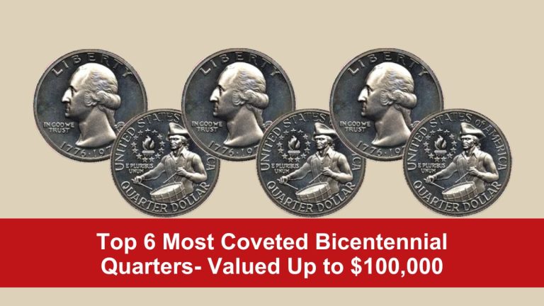 Top 6 Most Coveted Bicentennial Quarters- Valued Up to $100,000