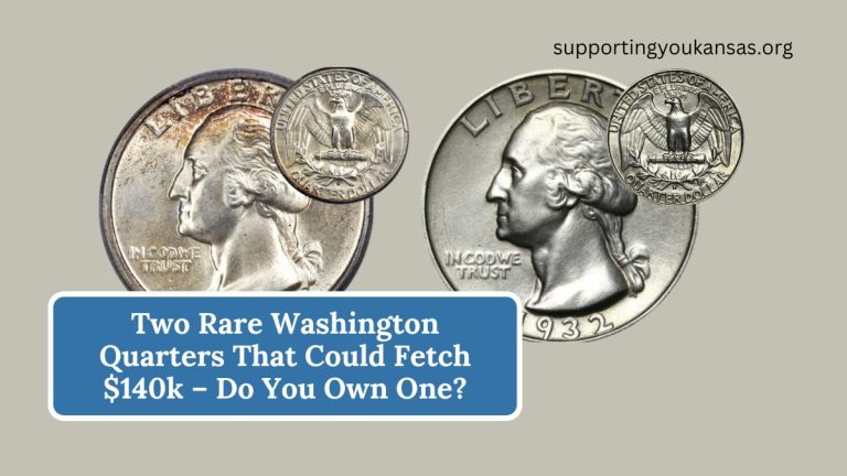 Two Rare Washington Quarters That Could Fetch $140k – Do You Own One?