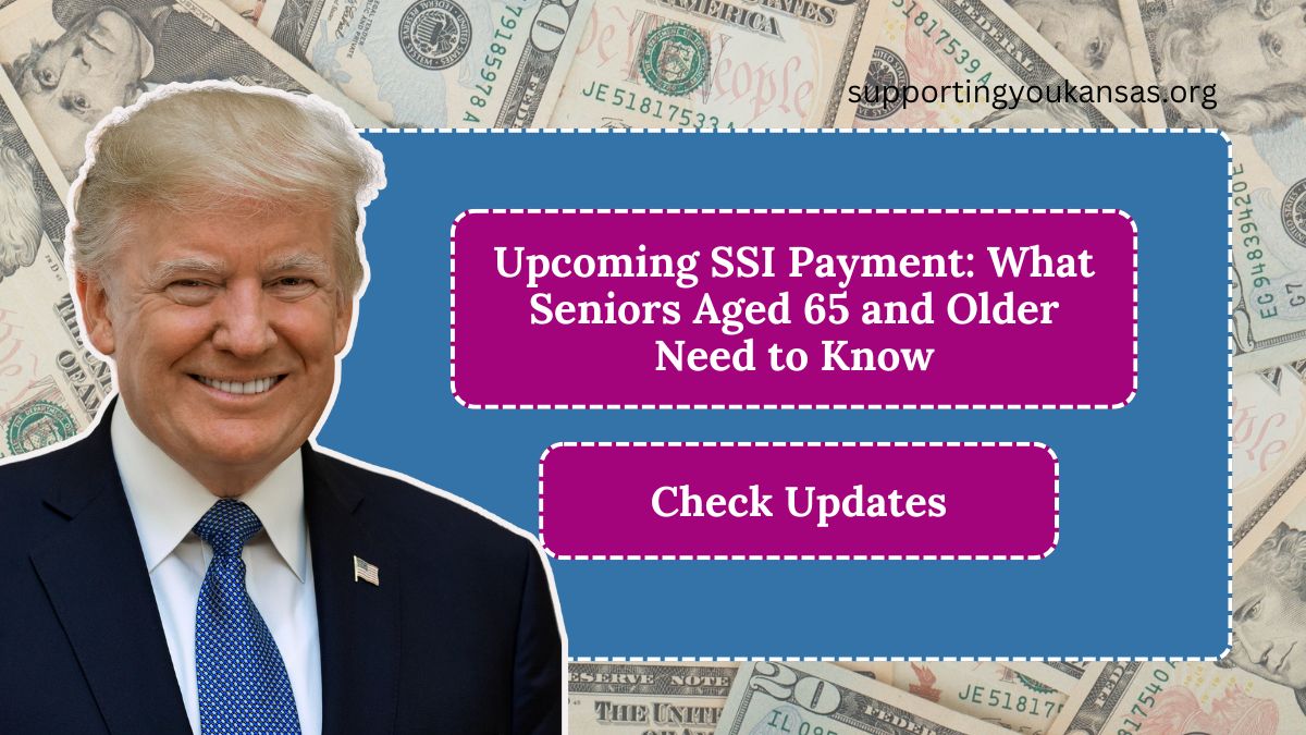 Upcoming SSI Payment: What Seniors Aged 65 and Older Need to Know